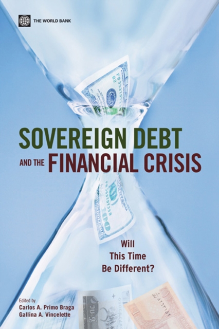 Sovereign debt and the financial crisis : will this time be different?
