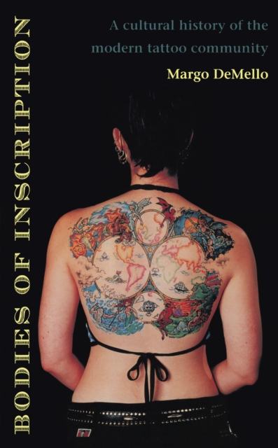 Bodies of inscription: a cultural history of the modern tattoo community