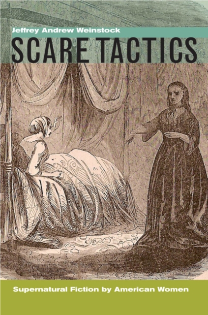 Scare tactics: supernatural fiction by American women