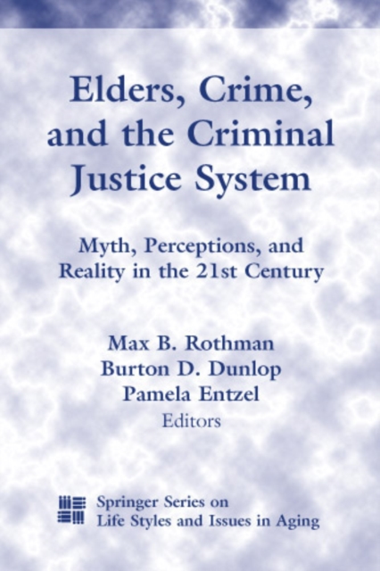 Elders, crime, and the criminal justice system