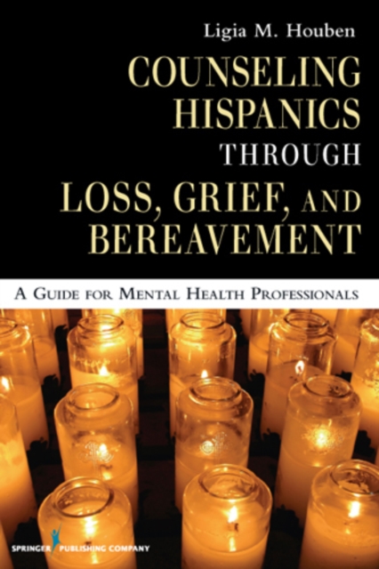 Counseling hispanics through loss, grief, and bereavement