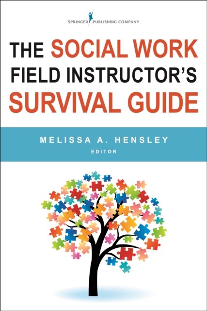 The social work field instructor's survival guide