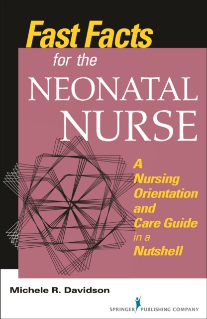 Fast facts for the neonatal nurse