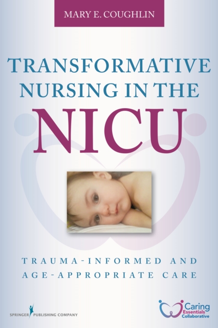 Transformative nursing in the NICU