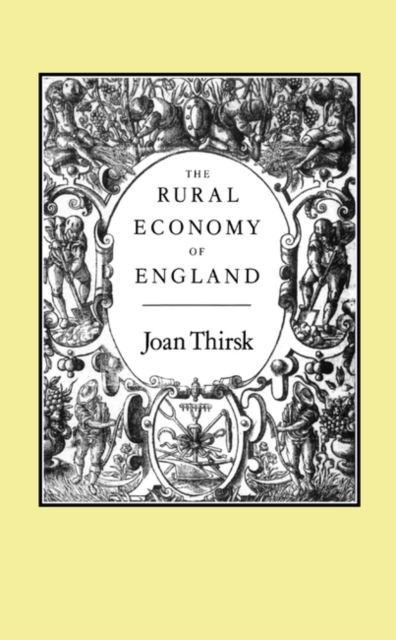 The rural economy of England : collected essays