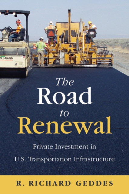 The road to renewal : private investment in U.S. transportation infrastructure