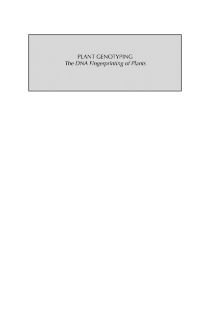 Plant genotyping: the DNA fingerprinting of plants