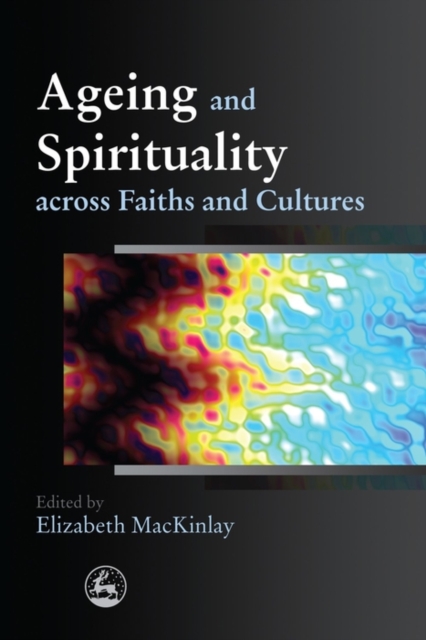 Ageing and spirituality across faiths and cultures