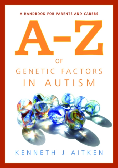 An a-Z of Genetic Factors in Autism
