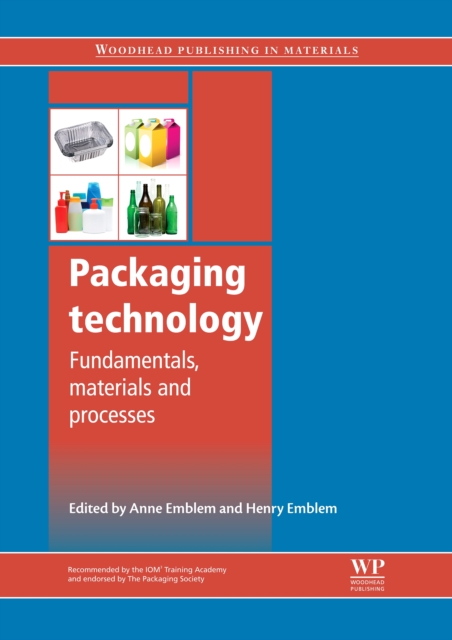 Packaging Technology - Fundamentals, Materials and Processes