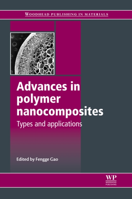 Advances in Polymer Nanocomposites - Types and Applications