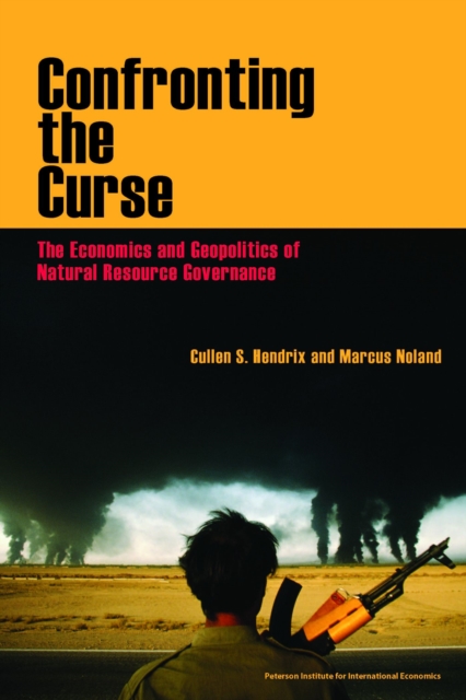 Confronting the curse : the economics and geopolitics of natural resource governance