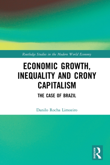 Economic Growth, Inequality and Crony Capitalism