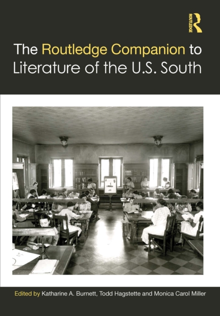 The Routledge Companion to Literature of the U.S. South