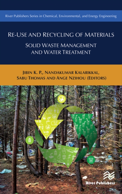 Re-Use and Recycling of Materials: Solid Waste Management and Water Treatment