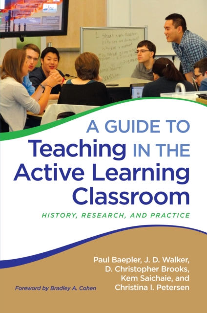 A Guide to Teaching in the Active Learning Classroom