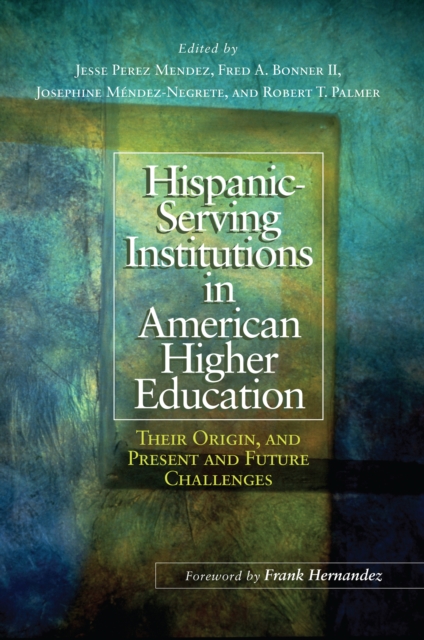 Hispanic-Serving Institutions In American Higher Education