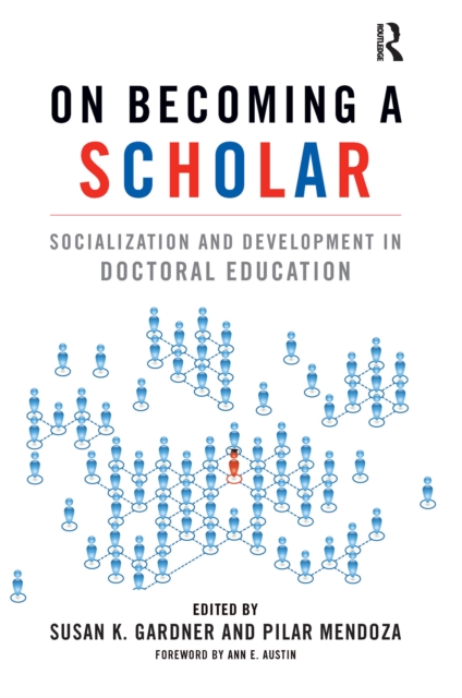 On becoming a scholar: socialization and development in doctoral education