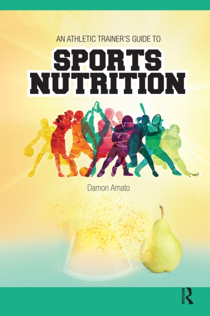 An Athletic Trainer's Guide to Sports Nutrition