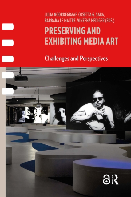 Preserving and Exhibiting Media Art