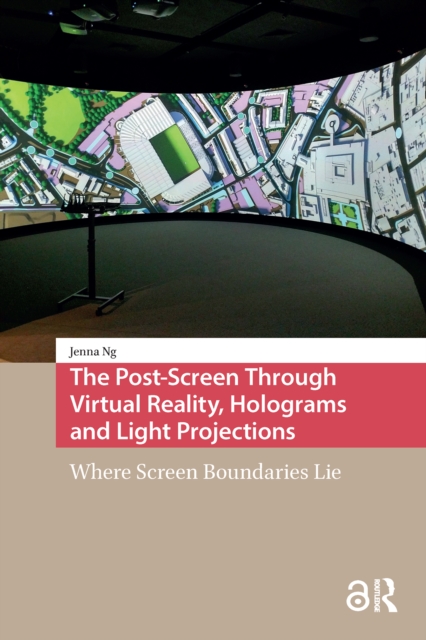 The Post-Screen Through Virtual Reality, Holograms and Light Projections
