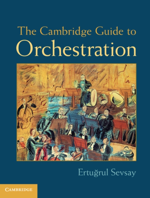 The Cambridge guide to orchestration