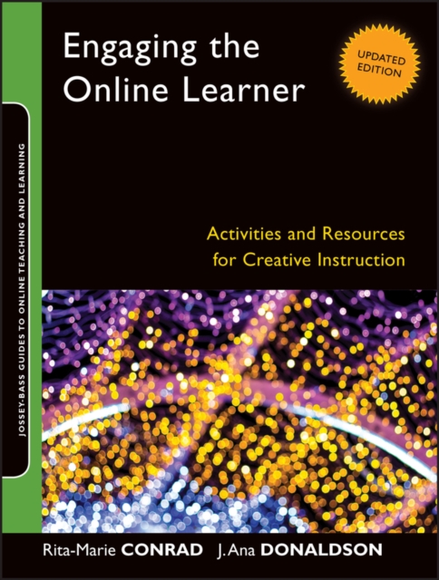 Engaging the online learner : activities and resources for creative instruction