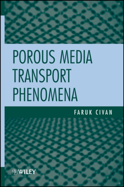 Porous media transport phenomena