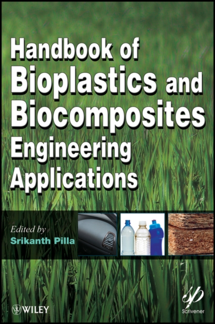 Handbook of bioplastics and biocomposites engineering applications (Wiley-Scrivener)