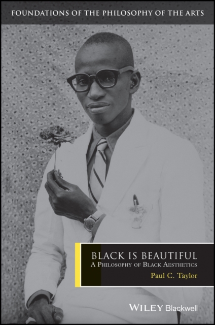 Black is beautiful : a philosophy of black aesthetics