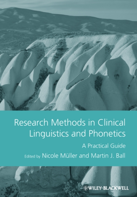 Research methods in clinical linguistics and phonetics : a practical guide