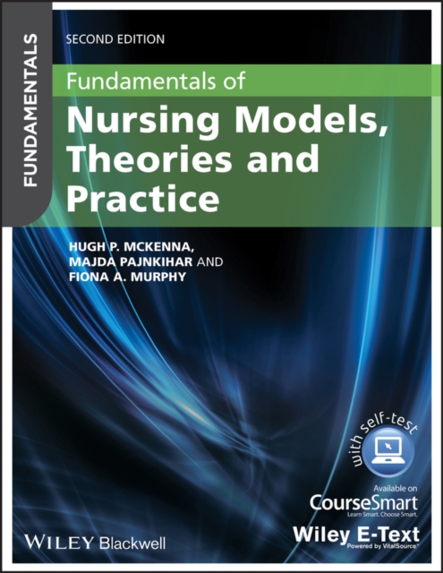 Fundamentals of nursing models, theories and practice