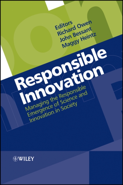 Responsible innovation: managing the responsible emergence of science and innoration in society