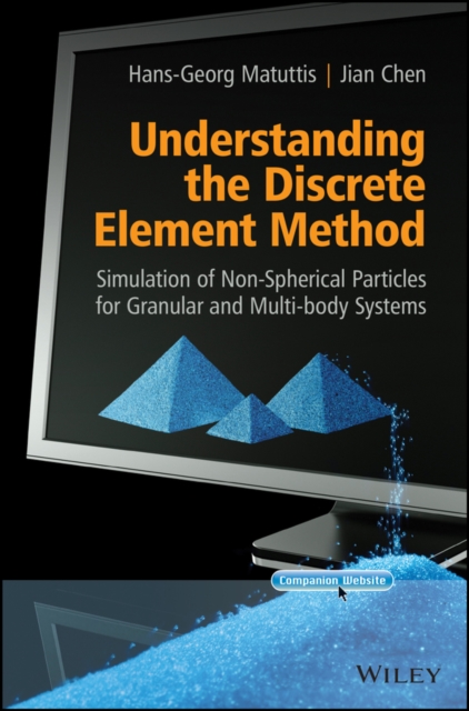 Understanding the discrete element method : simulation of non-spherical particles for granular and multi-body systems