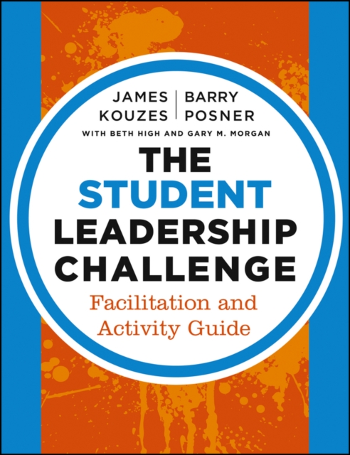The student leadership challenge.: (Facilitation and activity guide)