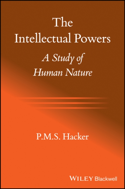 The intellectual powers : a study of human nature
