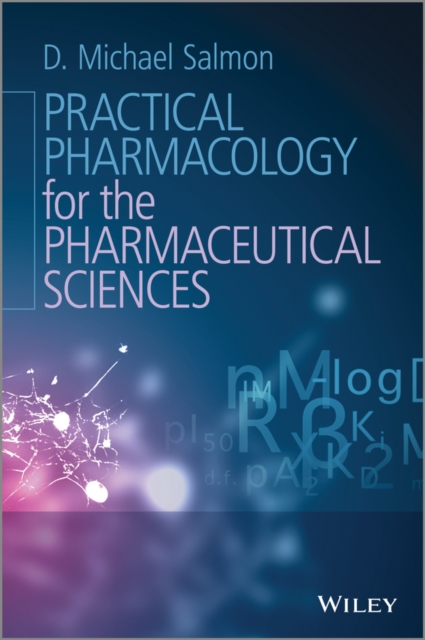 Practical pharmacology for the pharmaceutical sciences