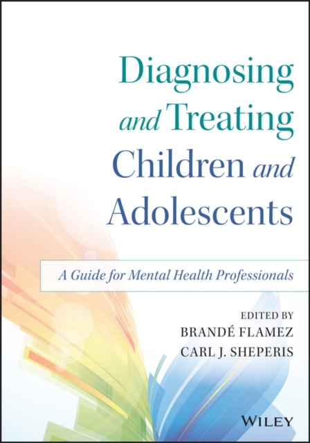 Diagnosis and treatment of children and adolescents: a guide for clinical and school settings