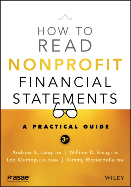 How to read nonprofit financial statements : a practical guide