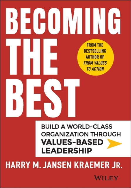 Becoming your best: bring values-based leadership to all that you do