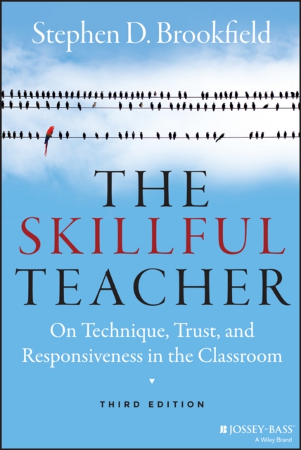 The skillful teacher : on technique, trust, and responsiveness in the classroom