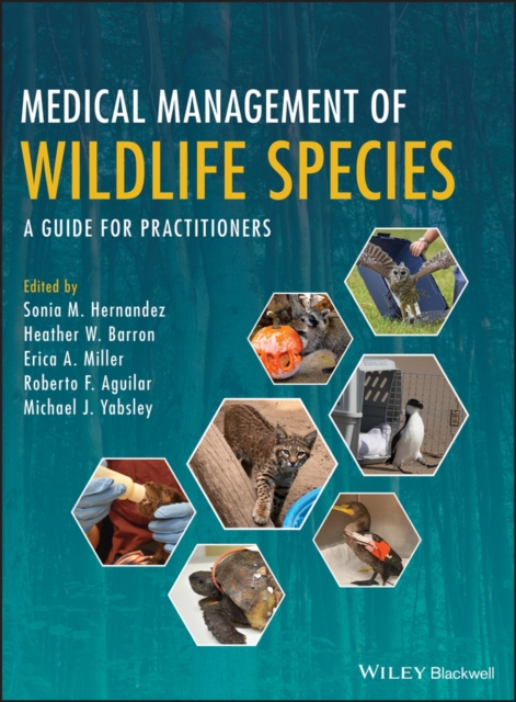 Medical management of wildlife species : a guide for veterinary practitioners