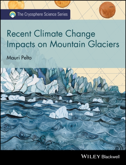 Recent climate change impacts on mountain glaciers