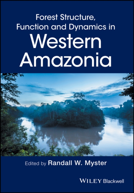Forest structure, function and dynamics in western Amazonia