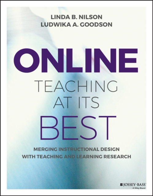 Online teaching at its best : merging instructional design with teaching and learning research