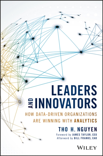 Leaders and innovators : how data-driven organizations are winning with analytics