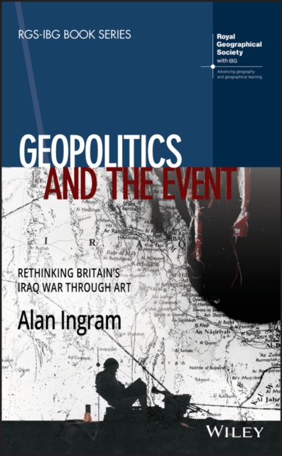 Geopolitics and the event : rethinking Britain's Iraq war through art