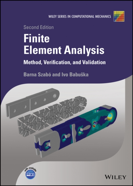 Finite element analysis : method, verification and validation