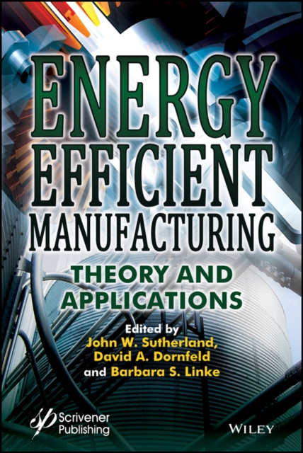 Energy efficient manufacturing : theory and applications
