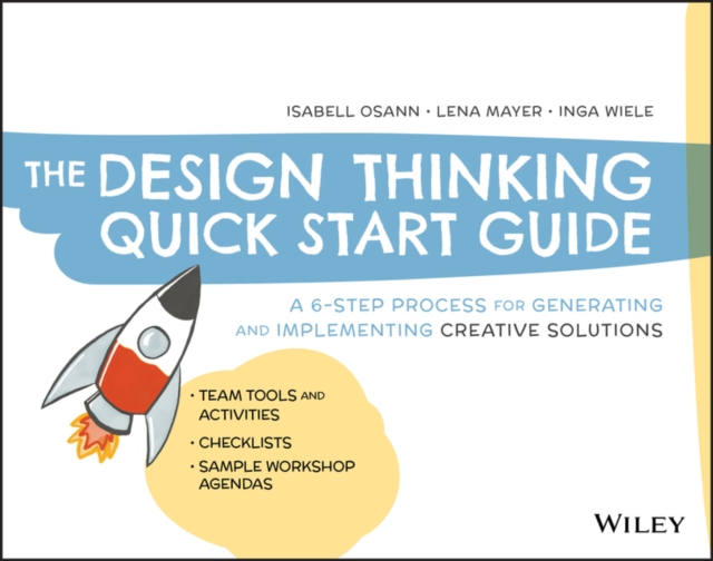 The design thinking quick start guide